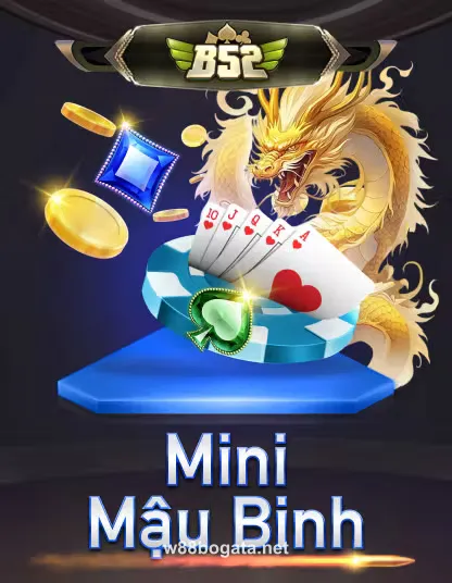 Chơi B52 Mini Mậu Binh tại ww88 bogata